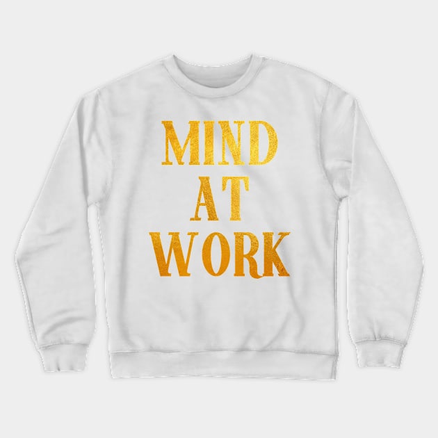 Mind at Work inspired by Angelica Schuyler from Hamilton Crewneck Sweatshirt by tziggles